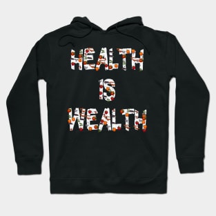 Health is Wealth Healthy Food Eating Hoodie